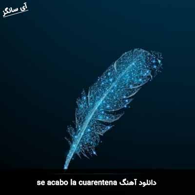 دانلود آهنگ se acabo la cuarentena Jowell y Randy & Kiko El Crazy