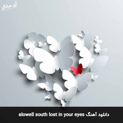 دانلود آهنگ alowell south lost in your eyes