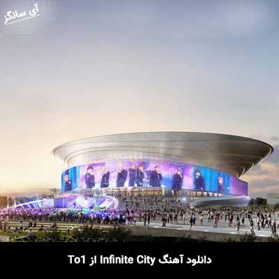 دانلود آهنگ Infinite City از To1
