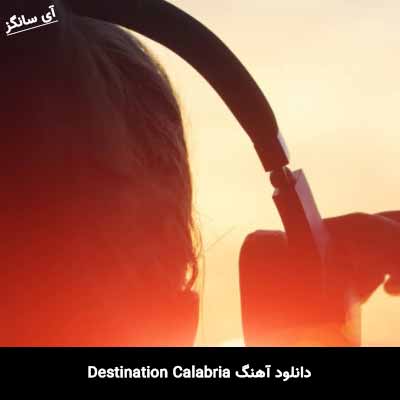 دانلود آهنگ Destination Calabria از Alex Gaudino