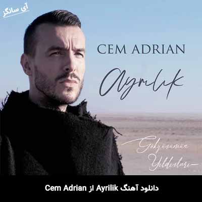 دانلود آهنگ Ayrilik از Cem Adrian