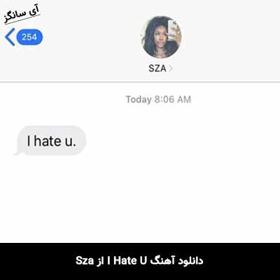 دانلود آهنگ I Hate U از Sza