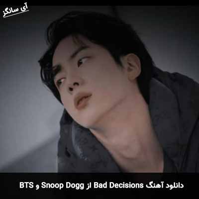 دانلود آهنگ Bad Decisions از Snoop Dogg و BTS