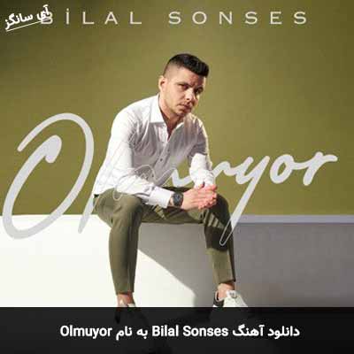 دانلود آهنگ Olmuyor از Bilal Sonses