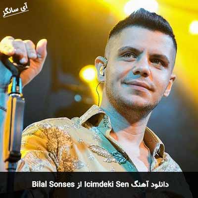 دانلود آهنگ Icimdeki Sen از Bilal Sonses