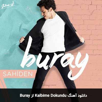 دانلود آهنگ Kalbime Dokundu از Buray