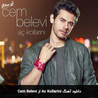 دانلود آهنگ Ac Kollarini از Cem Belevi