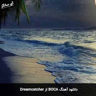 دانلود آهنگ BOCA از Dreamcatcher