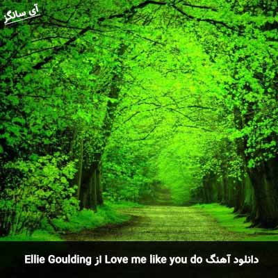 دانلود آهنگ Love me like you do از Ellie Goulding