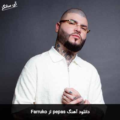 دانلود آهنگ pepas از Farruko