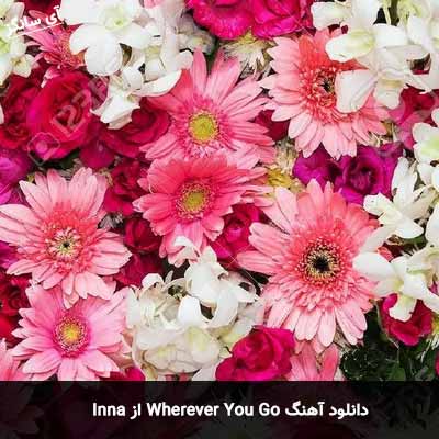 دانلود آهنگ Wherever You Go از اینا