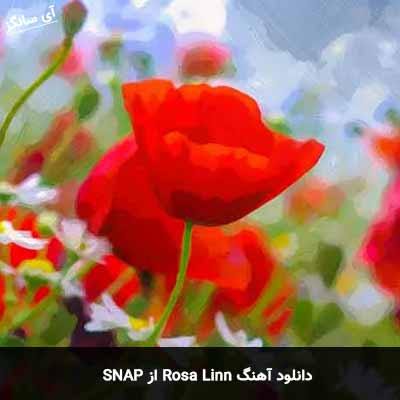 دانلود آهنگ SNAP از Rosa Linn