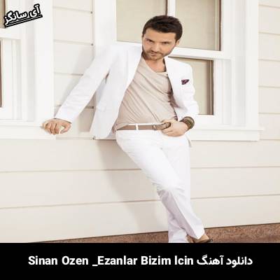 دانلود ریمیکس Ezanlar Bizim İçin Sinan Özen