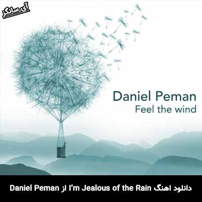 دانلود آهنگ Daniel Peman I’m Jealous of the Rain