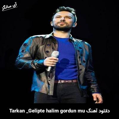 دانلود آهنگ gelipte halimi gördün mü تارکان
