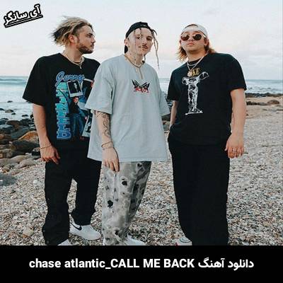 دانلود آهنگ CALL ME BACK chase atlantic