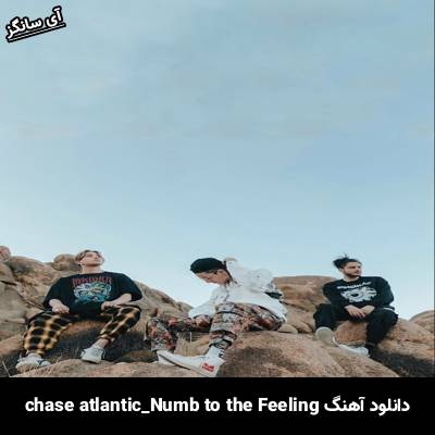 دانلود آهنگ Numb to the Feeling chase atlantic