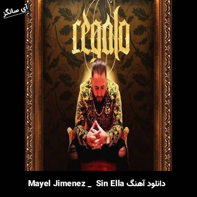 دانلود آهنگ Sin Ella Mayel Jimenez
