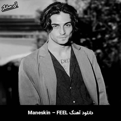 دانلود آهنگ FEEL Måneskin
