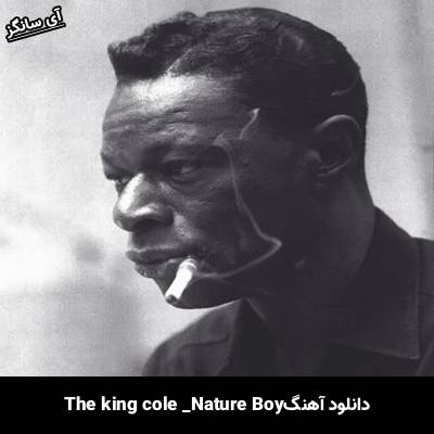دانلود آهنگ Nature Boy Nat King cole