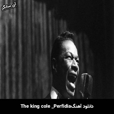 دانلود آهنگ Perfidia Nat King cole