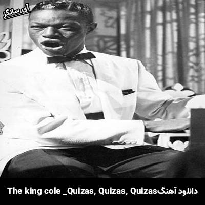 دانلود آهنگ Quizas, Quizas, Quizas Nat King cole