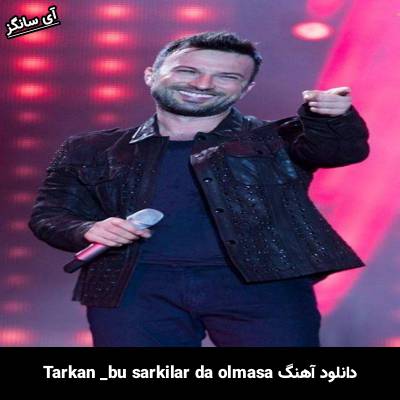 دانلود آهنگ bu sarkilar da olmasa تارکان
