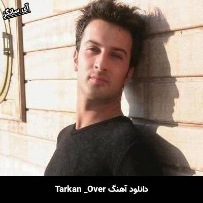 دانلود آهنگ over تارکان