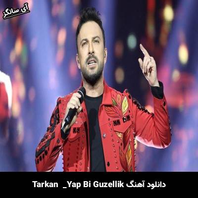 دانلود آهنگ Yap Bi Güzellik تارکان