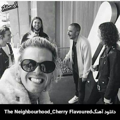دانلود آهنگ Cherry Flavoured The Neighbourhood
