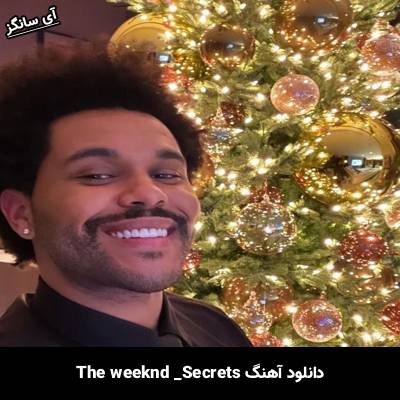 دانلود آهنگ Secrets The Weeknd