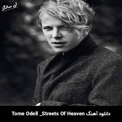 دانلود آهنگ Streets Of Heaven Tom Odell