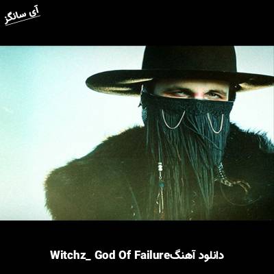 دانلود آهنگ God Of Failure Witchz