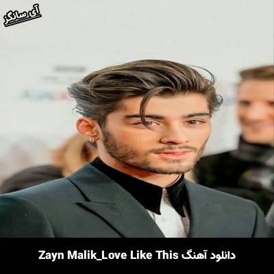 دانلود آهنگ Love Like This Zayn Malik