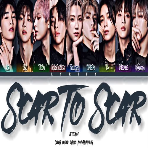 دانلود آهنگ Scar to Scar  از &TEAM