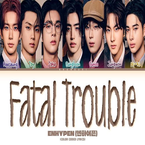 دانلود آهنگ  Fatal Trouble  از  ENHYPEN