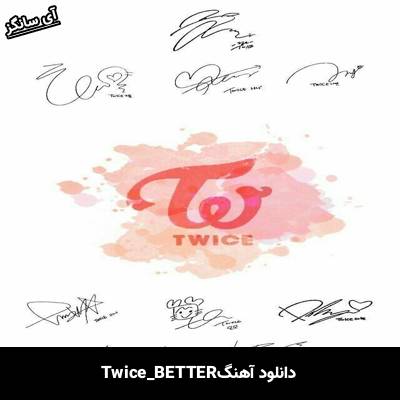 دانلود آهنگ BETTER  از  TWICE