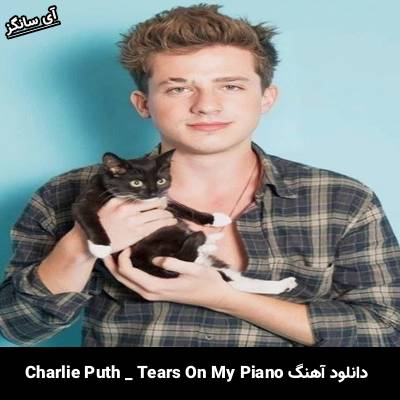 دانلود آهنگ Tears On My Piano از Charlie Puth