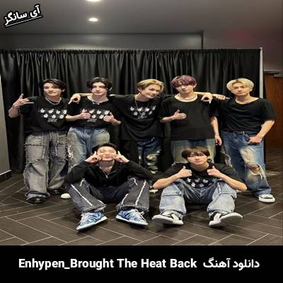 دانلود آهنگ Brought The Heat Back از Enhypen