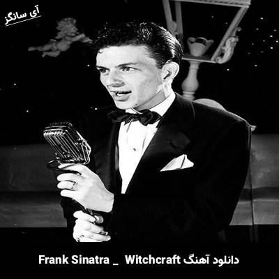 دانلود آهنگ Witchcraft Frank Sinatra