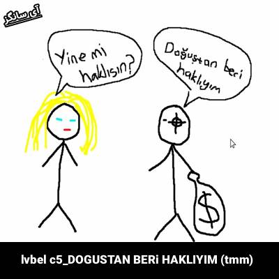 دانلود آهنگ DOĞUŞTAN BERİ HAKLIYIM (tmm) از lvbel c5