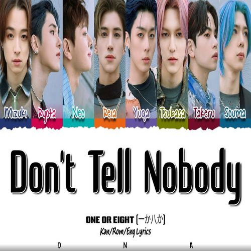 دانلود آهنگ Don’t Tell Nobody  از ONE OR EIGHT