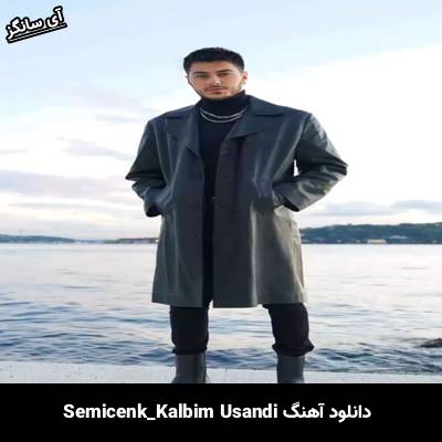 دانلود آهنگ Kalbim Usandı از Semicenk