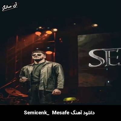 دانلود آهنگ Mesafe از Semicenk