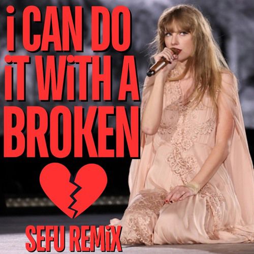 دانلود آهنگ  I Can Do It With A Broken Heart از Taylor Swift