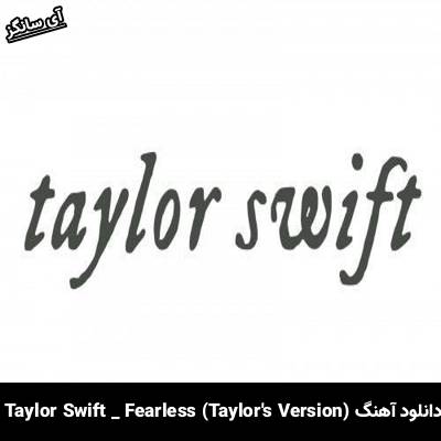 دانلود آهنگ Fearless (Taylors Version) از Taylor Swift