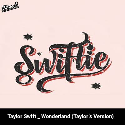 دانلود آهنگ Wonderland (Taylorʼs Version) از Taylor Swift