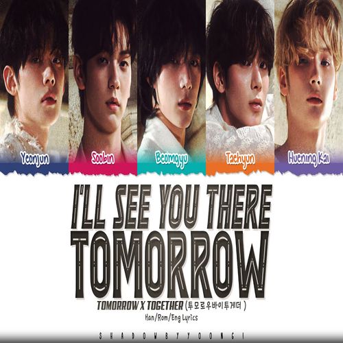 دانلود آهنگ I’ll See You There Tomorrow  از TXT