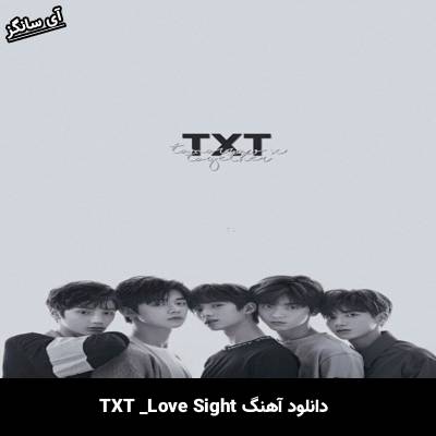دانلود آهنگ Love Sight از TXT