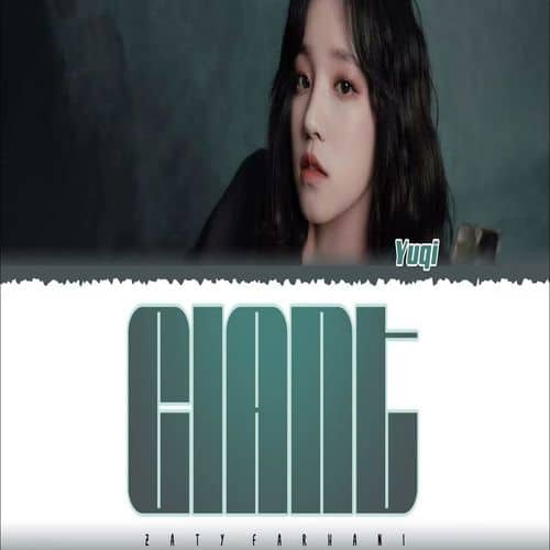 دانلود آهنگ  Giant  از YUQI